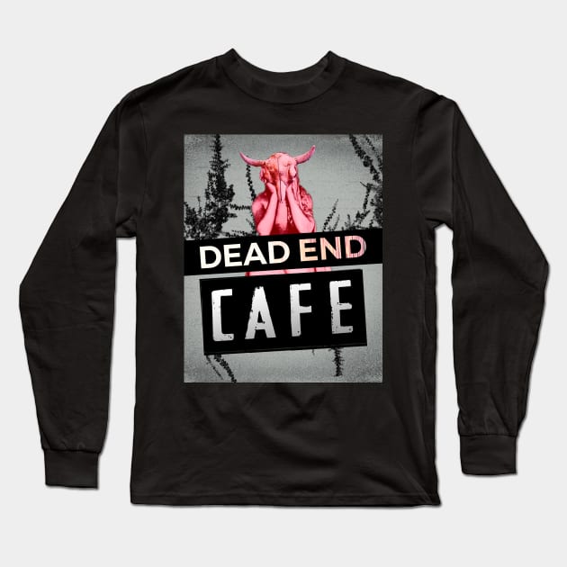 Dead End Cafe Long Sleeve T-Shirt by L'Appel du Vide Designs by Danielle Canonico